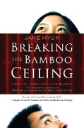 Cover-Bild zum Titel 'Breaking the Bamboo Ceiling' von 'Jane Hyun'