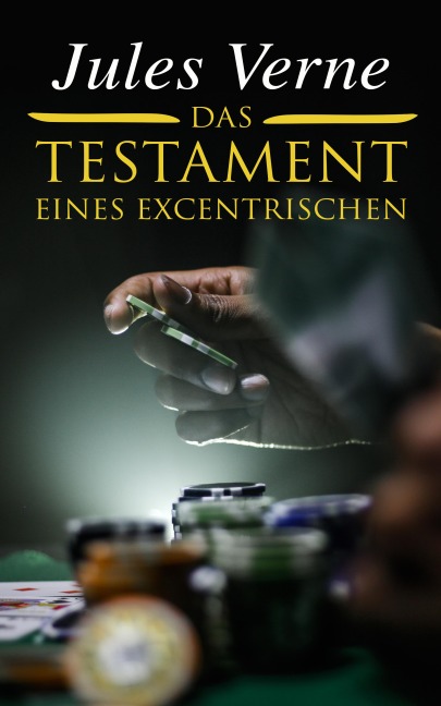 Das Testament eines Excentrischen - Jules Verne