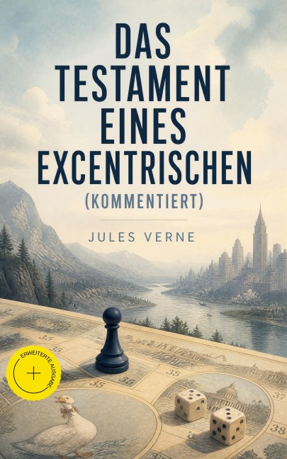 Das Testament eines Excentrischen (Kommentiert) - Jules Verne