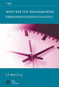 Cover-Bild zum Titel 'Leven Met Een Dwangmatige Persoonlijkheidsstoornis' von 'E W Berretty'
