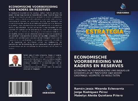 ECONOMISCHE VOORBEREIDING VAN KADERS EN RESERVES - Ramón Jesús Miranda Echevarría, Jorge Rodríguez Pérez, Mabelys Aleida Quintana Piñero