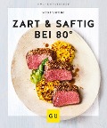 Cover-Bild zum Titel 'Zart & saftig bei 80°' von 'Nico Stanitzok'
