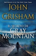 Cover-Bild zum Titel 'El Secreto de Gray Mountain / Gray Mountain' von 'John Grisham'