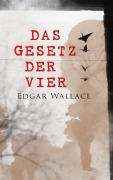 Cover-Bild zum Titel 'Das Gesetz der Vier' von 'Edgar Wallace'