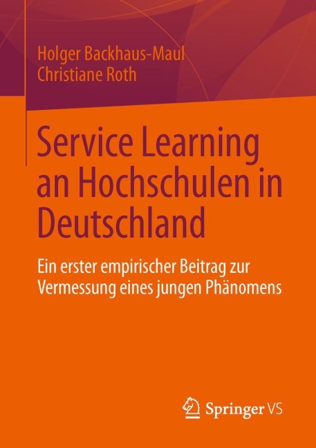 Service Learning an Hochschulen in Deutschland - Christiane Roth, Holger Backhaus-Maul