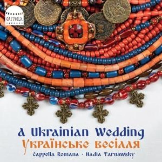 A Ukrainian Wedding - Cappella Romana