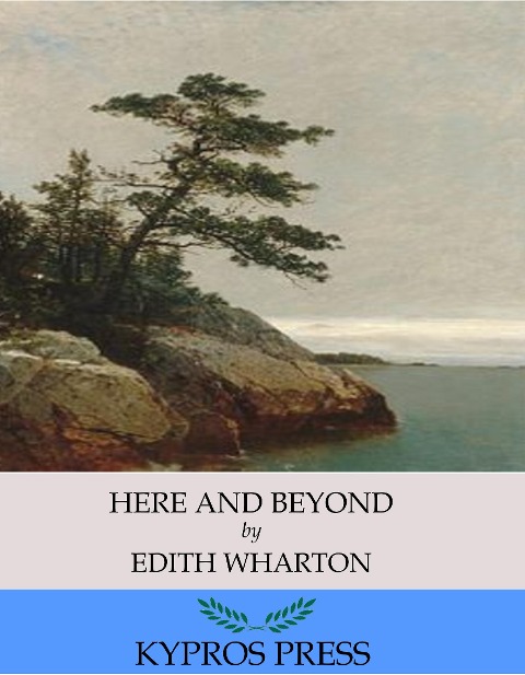 Here and Beyond - Edith Wharton