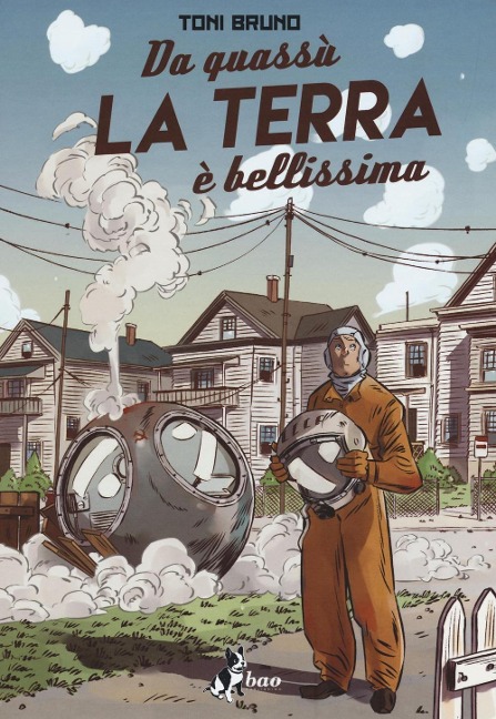 Da quassù la terra è bellissima - Toni Bruno