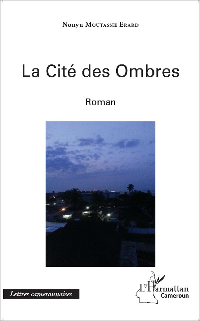 La cité des ombres - Nonyu Moutassie Erard