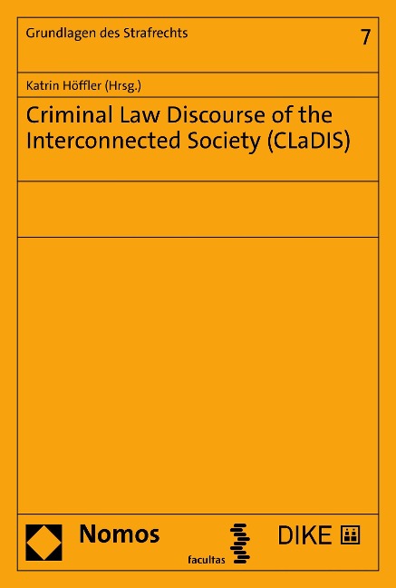 Criminal Law Discourse of the Interconnected Society (CLaDIS) - 