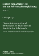 Cover-Bild zum Titel 'Diskriminierung aufgrund der Religion im deutschen und französischen Arbeitsrecht' von 'Christoph Gyo'