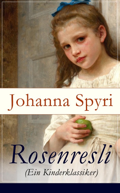 Rosenresli (Ein Kinderklassiker) - Johanna Spyri
