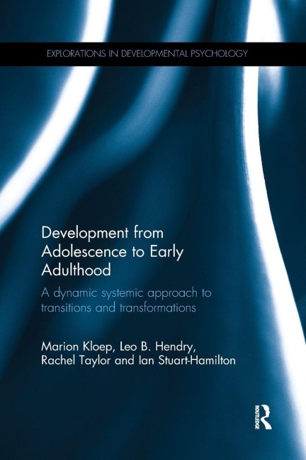 Development from Adolescence to Early Adulthood - Marion Kloep, Rachel Taylor, Leo Hendry