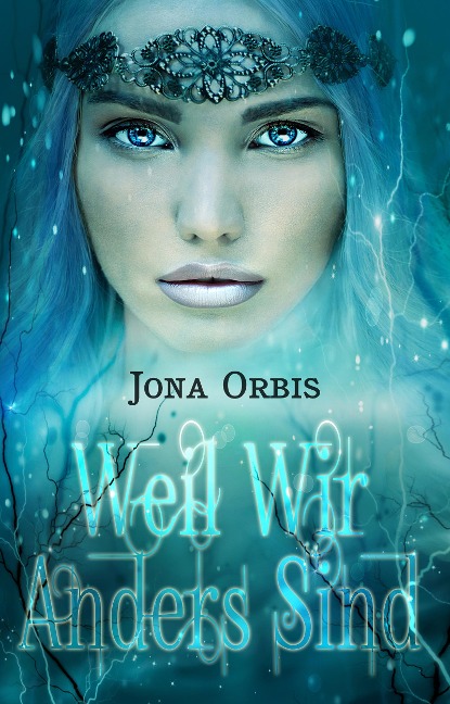Weil wir anders sind - Jona Orbis