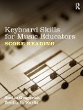 Cover-Bild zum Titel 'Keyboard Skills for Music Educators: Score Reading' von 'Shellie Gregorich, Benjamin Moritz'