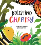 Cover-Bild zum Titel 'Becoming Charley' von 'Kelly Dipucchio'