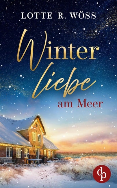 Winterliebe am Meer | Ein Küsten Liebesroman - Lotte R. Wöss