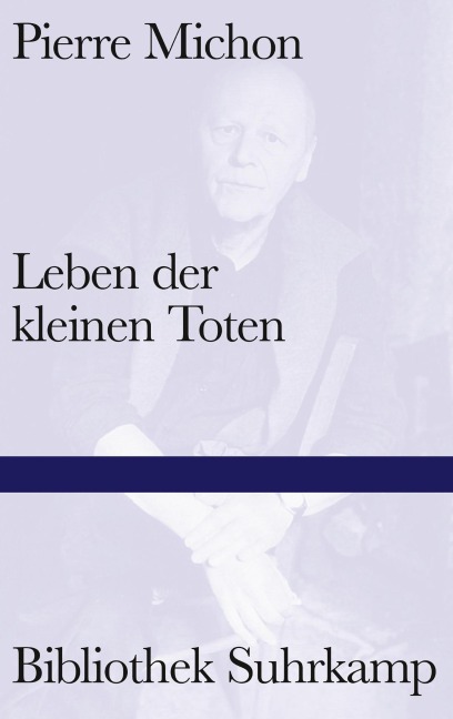 Leben der kleinen Toten - Pierre Michon