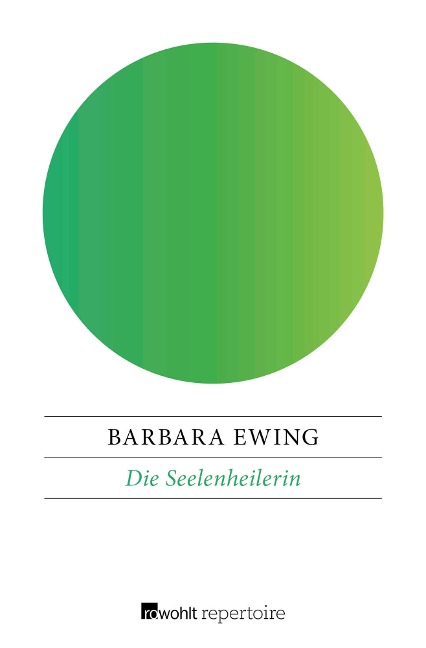 Die Seelenheilerin - Barbara Ewing