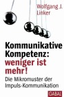  Kommunikative Kompetenz: weniger ist mehr!