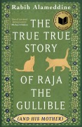 Cover-Bild zum Titel 'The True True Story of Raja the Gullible (and His Mother)' von 'Rabih Alameddine'