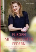 Cover-Bild zum Titel 'Fliegen mit verklebten Federn' von 'Nella Rausch'