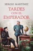 Cover-Bild zum Titel 'Tardes Con El Emperador / Afternoons with the Emperor' von 'Sergio Martínez'