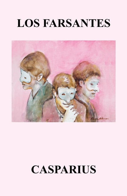 Los Farsantes - Rodolfo Casparius Robledo