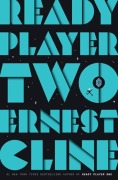 Cover-Bild zum Titel 'Ready Player Two' von 'Ernest Cline'