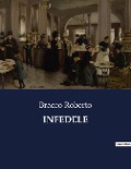 INFEDELE - Bracco Roberto
