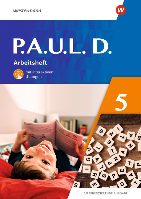 P.A.U.L. D. (Paul) 5. Arbeitsheft mit interaktiven Übungen. Differenzierende Ausgabe - Annika Bartsch, Jenny Hopp, Kristina Reinker, Lisa Anna Zindler, Anne Gasch-Sigge