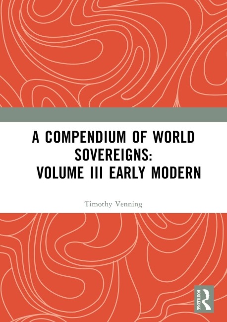 A Compendium of World Sovereigns - 
