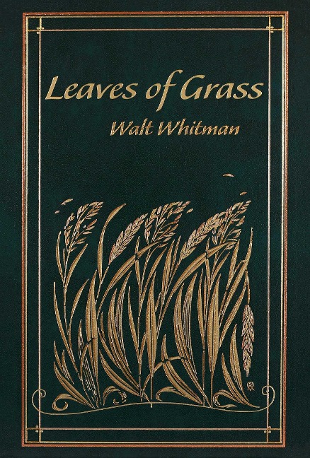 Leaves of Grass - Walt Whitman