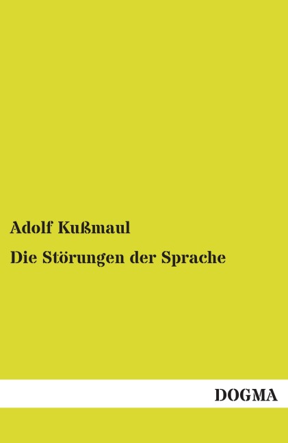 Die Störungen der Sprache - Adolf Kußmaul