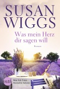 Cover-Bild zum Titel 'Was mein Herz dir sagen will' von 'Susan Wiggs'