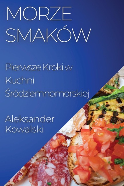 Morze Smaków - Aleksander Kowalski