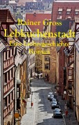 Cover-Bild zum Titel 'Lebkuchenstadt' von 'Rainer Gross'