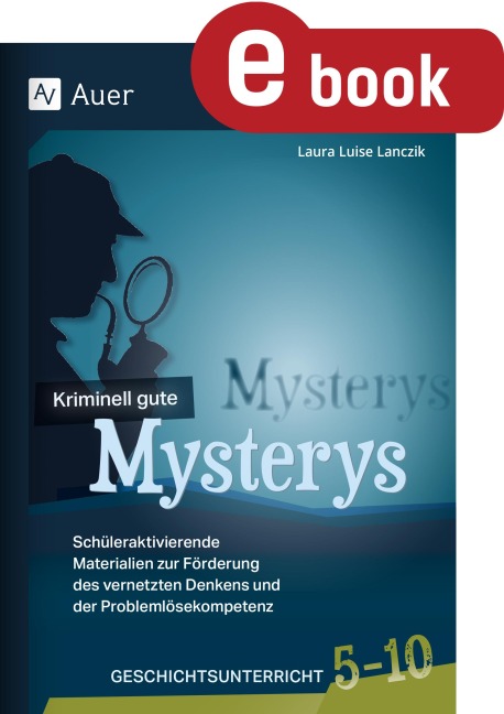 Kriminell gute Mysterys Geschichtsunterricht 5-10 - Laura Luise Lanczik