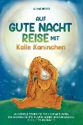 Cover-Bild zum Titel 'Auf Gute-Nacht-Reise mit Kalle Kaninchen' von 'Juliane Herbst'