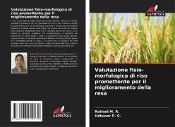 Valutazione fisio-morfologica di riso promettente per il miglioramento della resa - Rathod M. R., Udtewar P. G.