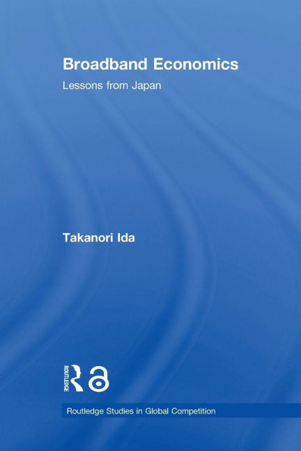 Broadband Economics - Takanori Ida