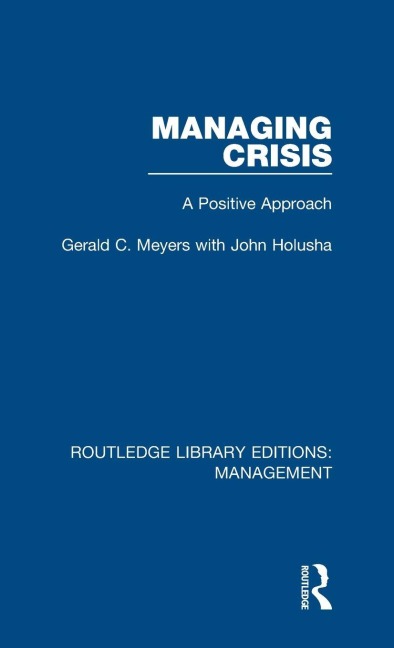 Managing Crisis - Gerald C. Meyers, John Holusha