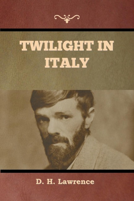 Twilight in Italy - D. H. Lawrence