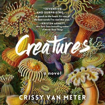 Creatures - Crissy Van Meter