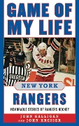 Cover-Bild zum Titel 'Game of My Life New York Rangers' von 'John Halligan, John Kreiser'