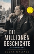 Cover-Bild zum Titel 'Die Millionengeschichte (Kommentiert)' von 'Edgar Wallace'