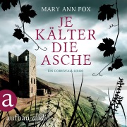 Cover-Bild zum Titel 'Je kälter die Asche' von 'Mary Ann Fox'