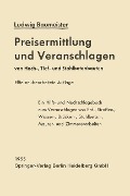 Preisermittlung und Veranschlagen von Hoch-, Tief- und Stahlbetonbauten - Ludwig Baumeister