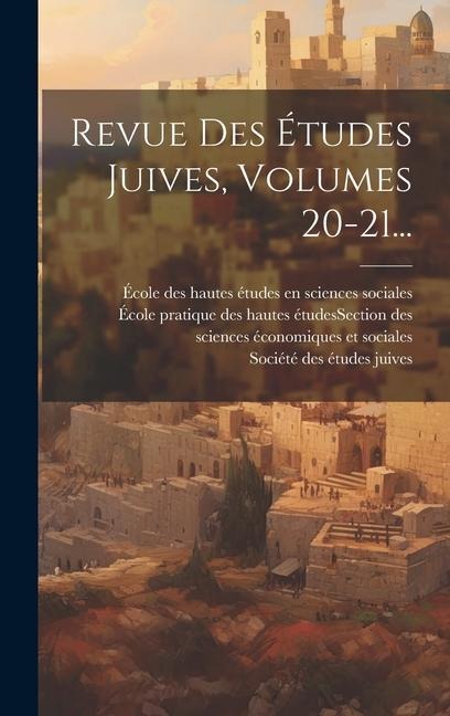 Revue Des Études Juives, Volumes 20-21... - 