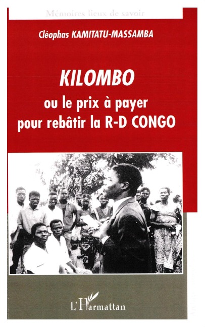 Kilombo ou le prix à payer pour rebâtir la R-D CONGO - Kamitatu-Massamba